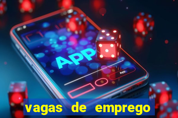 vagas de emprego juazeiro bahia sine